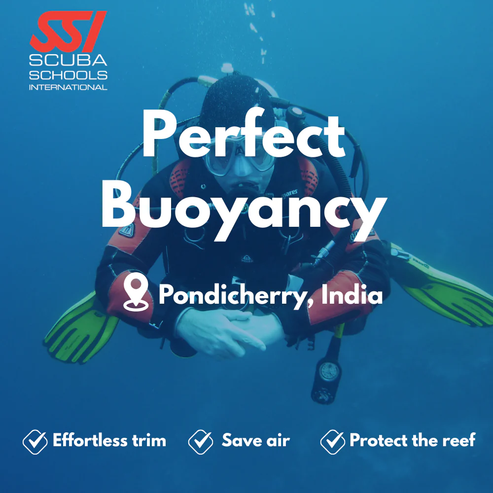 SSI Peak Performance Buoyancy course in Pondicherry
