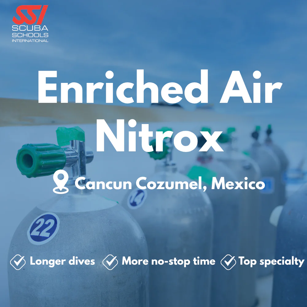 SSI Enriched Air (Nitrox) course in Cancun Cozumel