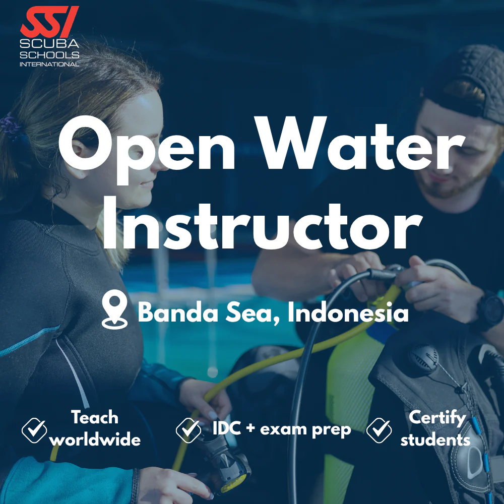 SSI Instructor / IDC course in Banda Sea
